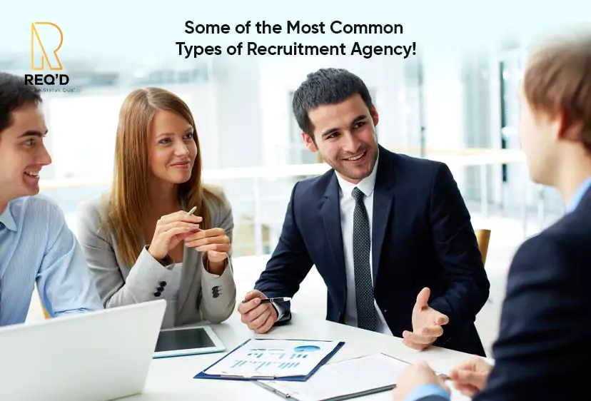 Some of the Most Common Types of Recruitment Agency!