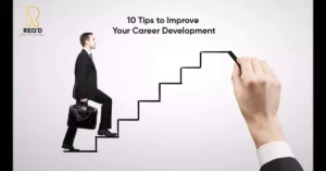 10 Tips to Improve Your Career Development