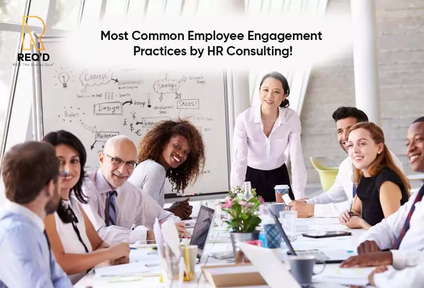 Most Common Employee Engagement Practices by HR Consulting!
