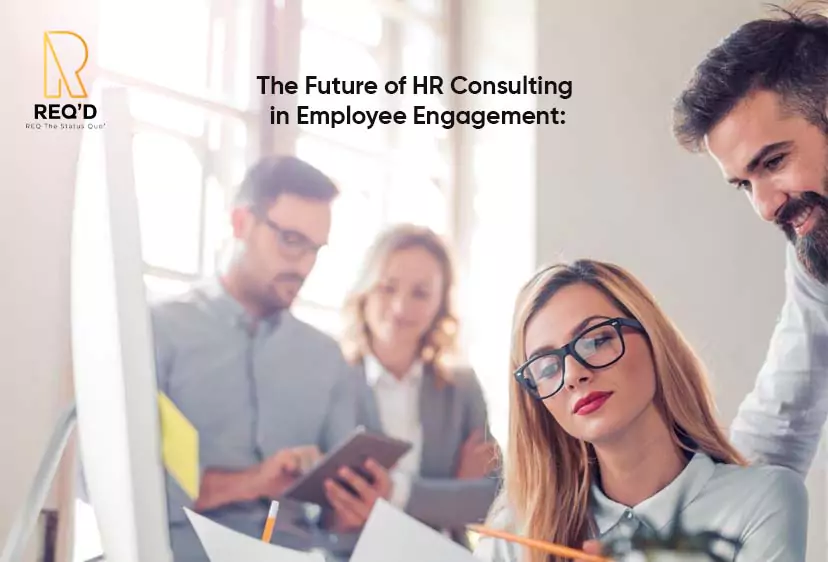 The Future of HR Consulting in Employee Engagement: